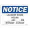 Signmission OSHA Notice Sign, 7" Height, Rigid Plastic, Laundry Room Hours Am To Pm Monday Sign, Landscape OS-NS-P-710-L-13979 - alternate 1